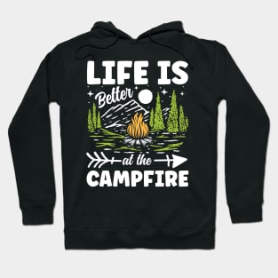 Life Is Better at The Campfire Hoodie